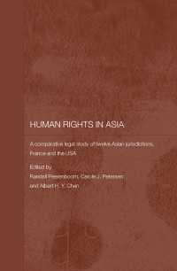 アジアの人権：米仏と比較した価値観と法体系<br>Human Rights in Asia : A Comparative Legal Study of Twelve Asian Jurisdictions, France and the USA