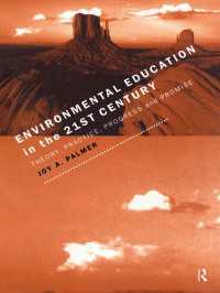 Environmental Education in the 21st Century : Theory, Practice, Progress and Promise
