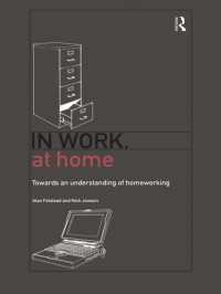 In Work, At Home : Towards an Understanding of Homeworking