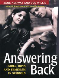 Answering Back : Girls, Boys and Feminism in Schools