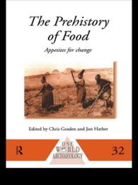 The Prehistory of Food : Appetites for Change