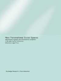 New Transnational Social Spaces : International Migration and Transnational Companies in the Early Twenty-First Century