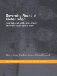 Governing Financial Globalization : International Political Economy and Multi-Level Governance