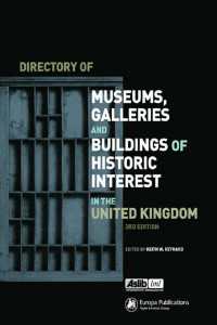 美術館・ギャラリー・歴史的建築物総覧（第３版）<br>Directory of Museums, Galleries and Buildings of Historic Interest in the UK