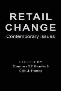 Retail Change : Contemporary Issues