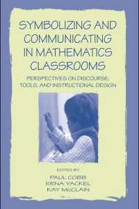 Symbolizing and Communicating in Mathematics Classrooms : Perspectives on Discourse, Tools, and Instructional Design