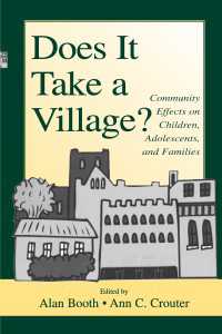 Does It Take A Village? : Community Effects on Children, Adolescents, and Families