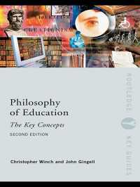 教育哲学の鍵概念（第２版）<br>Philosophy of Education: The Key Concepts（2 NED）