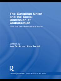 世界におけるＥＵの役割と、グローバル化の社会的側面<br>The European Union and the Social Dimension of Globalization : How the EU Influences the World