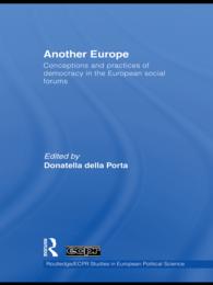 欧州社会フォーラムにおける民主主義<br>Another Europe : Conceptions and practices of democracy in the European Social Forums