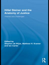 Hillel Steiner and the Anatomy of Justice : Themes and Challenges