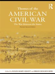 アメリカ南北戦争の諸主題（第２版）<br>Themes of the American Civil War : The War Between the States