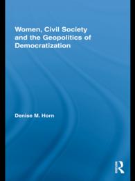 女性、市民社会と民主化の地政学<br>Women, Civil Society and the Geopolitics of Democratization