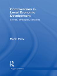 地域経済開発論争<br>Controversies in Local Economic Development : Stories, strategies, solutions