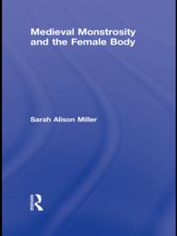 中世における怪物的なものと女性の身体<br>Medieval Monstrosity and the Female Body