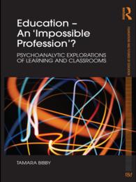 教育と精神分析<br>Education - An 'Impossible Profession'? : Psychoanalytic Explorations of Learning and Classrooms