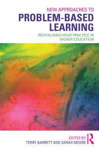 高等教育における問題ベースの学習への新たなアプローチ<br>New Approaches to Problem-based Learning : Revitalising Your Practice in Higher Education