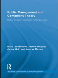 Public Management and Complexity Theory : Richer Decision-Making in Public Services