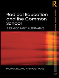 急進的教育と公立学校<br>Radical Education and the Common School : A Democratic Alternative