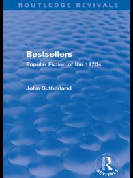 ベストセラーの研究（復刊）<br>Bestsellers (Routledge Revivals) : Popular Fiction of the 1970s