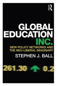 Ｓ．Ｊ．ボール著／グローバル教育株式会社<br>Global Education Inc. : New Policy Networks and the Neoliberal Imaginary