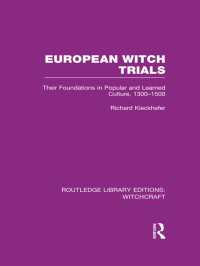 European Witch Trials (RLE Witchcraft) : Their Foundations in Popular and Learned Culture, 1300-1500