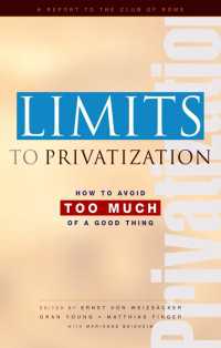 民営化の限界：解決策が問題となるとき<br>Limits to Privatization : How to Avoid Too Much of a Good Thing - A Report to the Club of Rome