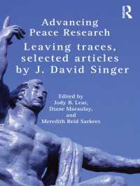 平和学の起源と進化：J. D. Singer論文選集<br>Advancing Peace Research : Leaving Traces, Selected Articles by J. David Singer