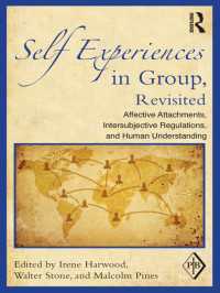 Self Experiences in Group, Revisited : Affective Attachments, Intersubjective Regulations, and Human Understanding