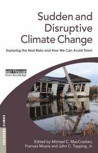 急激な気候変動：真のリスクと回避策<br>Sudden and Disruptive Climate Change : Exploring the Real Risks and How We Can Avoid Them