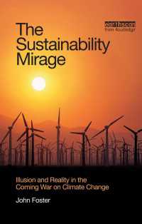 持続可能性という幻覚<br>The Sustainability Mirage : Illusion and Reality in the Coming War on Climate Change