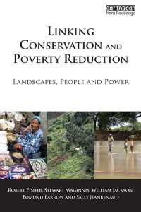 環境保護と貧困削減の連動（第２版）<br>Linking Conservation and Poverty Reduction : Landscapes, People and Power