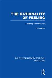 The Rationality of Feeling (RLE Edu K) : Learning From the Arts