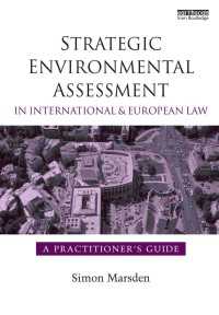 国際法・ＥＵ法における戦略的環境評価<br>Strategic Environmental Assessment in International and European Law : A Practitioner's Guide