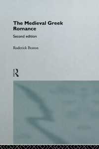 The Medieval Greek Romance（2 NED）