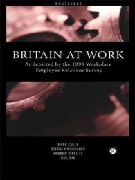Britain At Work : As Depicted by the 1998 Workplace Employee Relations Survey