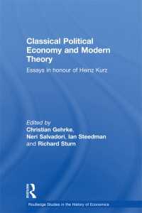 Classical Political Economy and Modern Theory : Essays in Honour of Heinz Kurz