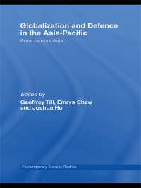 グローバル化とアジア・パシフィックの防衛<br>Globalisation and Defence in the Asia-Pacific : Arms Across Asia