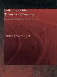 Indian Buddhist Theories of Persons : Vasubandhu's Refutation of the Theory of a Self