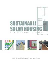 Sustainable Solar Housing : Volume One - Strategies and Solutions