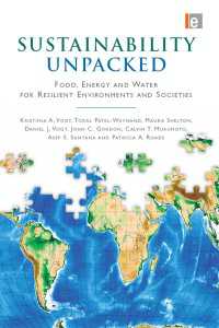 回復力ある環境と社会のための食糧、エネルギーと水資源<br>Sustainability Unpacked : Food, Energy and Water for Resilient Environments and Societies