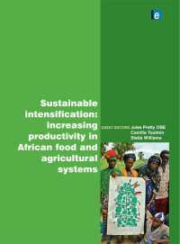 アフリカの食糧・農業システムにおける生産性の向上<br>Sustainable Intensification : Increasing Productivity in African Food and Agricultural Systems