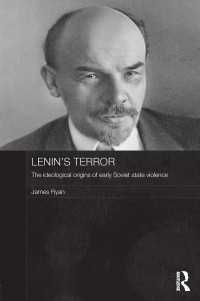 Lenin's Terror : The Ideological Origins of Early Soviet State Violence