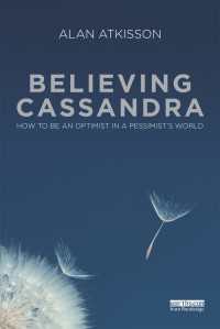 悲観的な世界における持続可能性（第２版）<br>Believing Cassandra : How to be an Optimist in a Pessimist's World