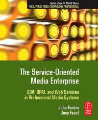The Service-Oriented Media Enterprise : SOA, BPM, and Web Services in Professional Media Systems