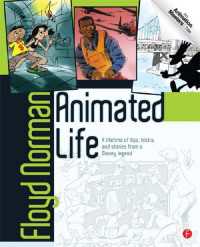 Animated Life : A Lifetime of tips, tricks, techniques and stories from a Disney Legend（1 DGO）