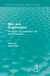 Man and Organization (Routledge Revivals) : The Search for Explanation and Social Relevance