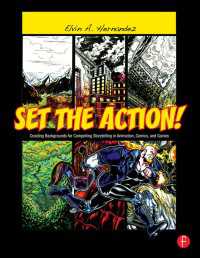 Set the Action! : Creating Backgrounds for Compelling Storytelling in Animation, Comics, and Games