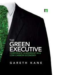 低炭素経済における企業のリーダーシップ<br>The Green Executive : Corporate Leadership in a Low Carbon Economy