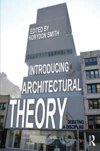 建築理論入門<br>Introducing Architectural Theory : Debating a Discipline